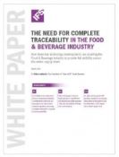 The Need for Complete Traceability in the Food & Beverage Industry white paper