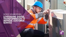 Service organizations: leveraging digital transformation to improve customer service eBook