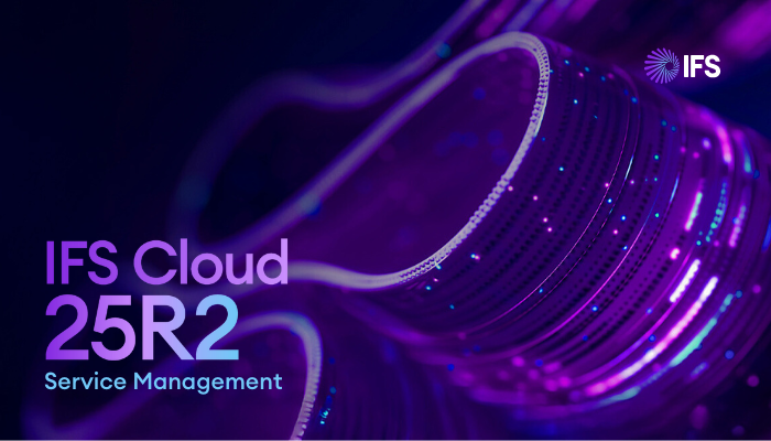 IFS Cloud 25R2 Elevates Field Service Delivery with Industrial AI